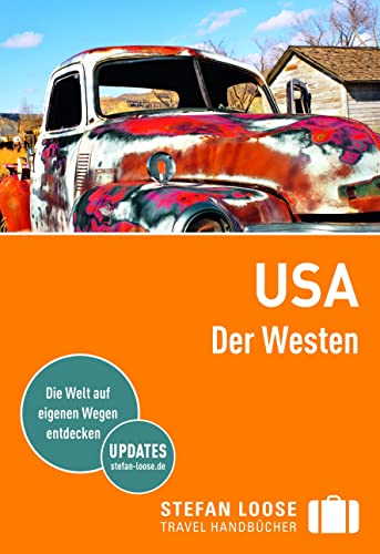 Stefan Loose Reiseführer USA, Der Westen: mit Reiseatlas (Stefan Loose Travel Handbücher)