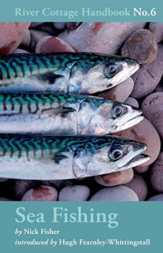 Sea Fishing - River Cottage Handbook No.6 (River Cottage Handbook, 6, Band 6)