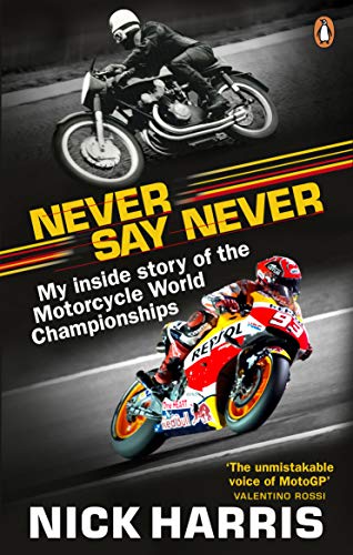 Never Say Never: The Inside Story of the Motorcycle World Championships von Virgin Books