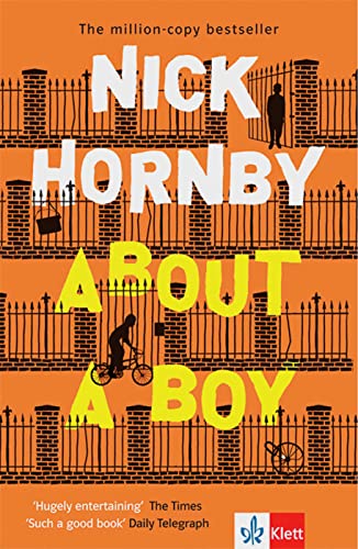 About a Boy: Schulausgabe für das Niveau B2, ab dem 6. Lernjahr. Ungekürzter englischer Originaltext mit Annotationen