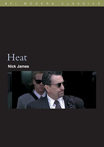 Heat (BFI Film Classics) von British Film Institute