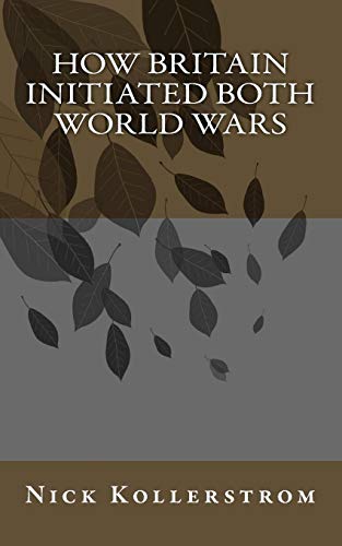 How Britain Initiated both World Wars von Createspace Independent Publishing Platform