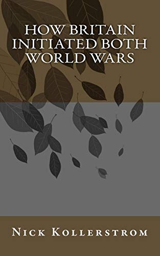 How Britain Initiated both World Wars von CREATESPACE