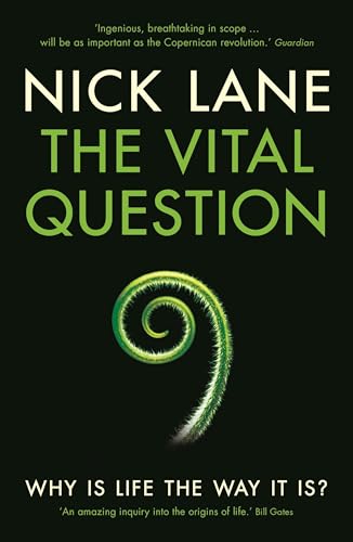 The Vital Question: Why is life the way it is? von Profile Books