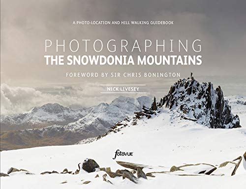 Photographing The Snowdonia Mountains: A photo-location and hill walking guidebook von FotoVue Limited
