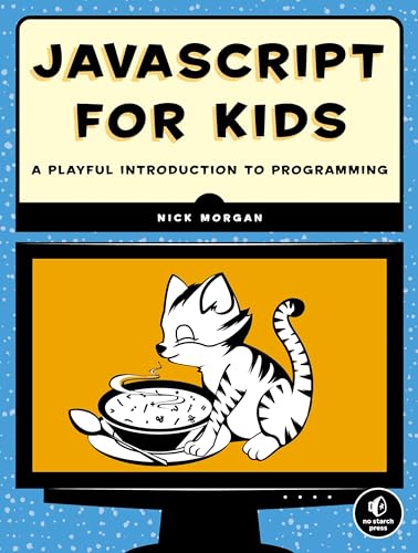 JavaScript for Kids: A Playful Introduction to Programming von No Starch Press