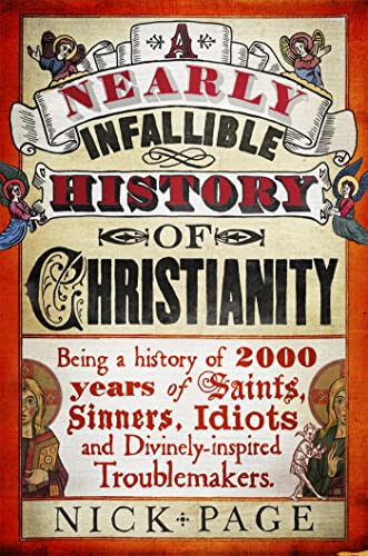 A Nearly Infallible History of Christianity A Nearly Infallible History of Christianity