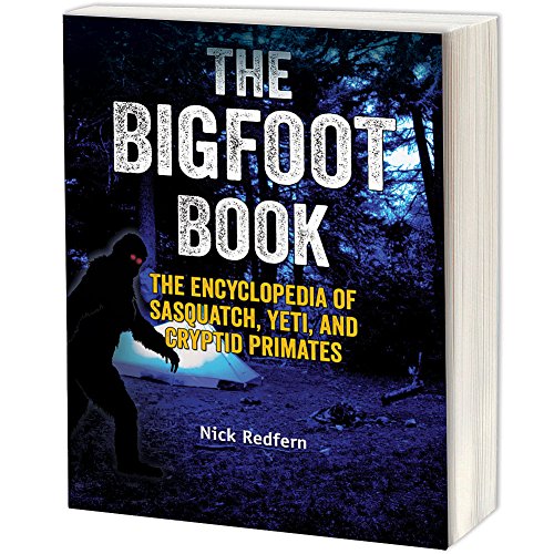 The Bigfoot Book: The Encyclopedia of Sasquatch, Yeti and Cryptid Primates (The Real Unexplained! Collection) von Visible Ink Press