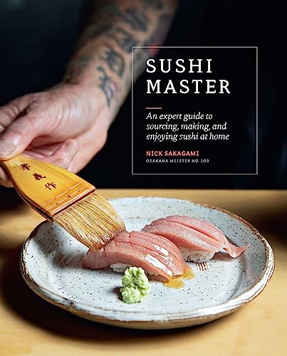 Sushi Master: An expert guide to sourcing, making and enjoying sushi at home von Bloomsbury
