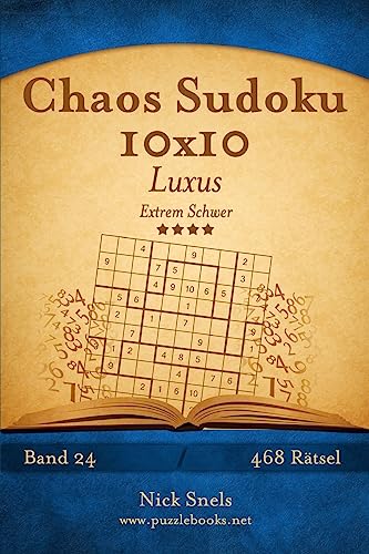 Chaos Sudoku 10x10 Luxus - Extrem Schwer - Band 24 - 468 Rätsel