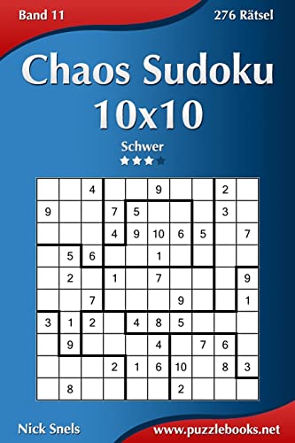 Chaos Sudoku 10x10 - Schwer - Band 11 - 276 Rätsel von CREATESPACE
