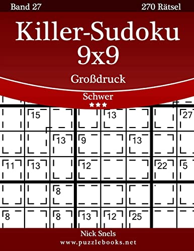 Killer-Sudoku 9x9 Großdruck - Schwer - Band 27 - 270 Rätsel von Createspace Independent Publishing Platform
