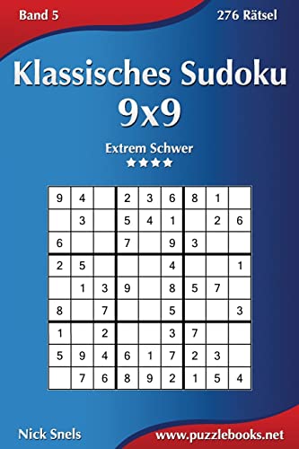 Klassisches Sudoku 9x9 - Extrem Schwer - Band 5 - 276 Rätsel von Createspace Independent Publishing Platform