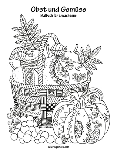 Malbuch mit Obst und Gemüse für Erwachsene 1 Malbuch mit Obst und Gemüse für Erwachsene 1 von CREATESPACE