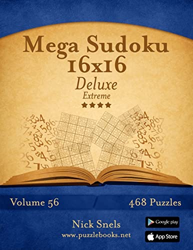 Mega Sudoku 16x16 Deluxe - Extreme - Volume 56 - 468 Logic Puzzles