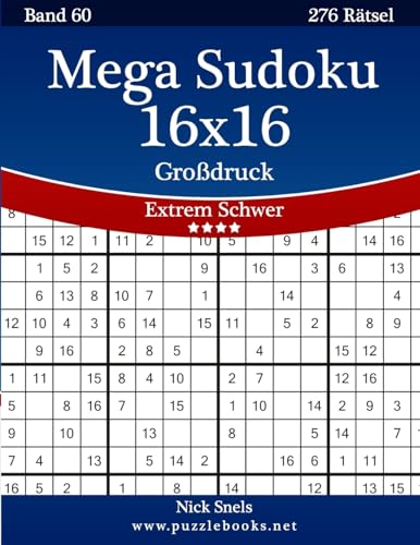 Mega Sudoku 16x16 Großdruck - Extrem Schwer - Band 60 - 276 Rätsel Mega Sudoku 16x16 Großdruck - Extrem Schwer - Band 60 - 276 Rätsel von CREATESPACE