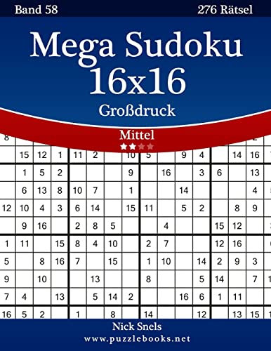 Mega Sudoku 16x16 Großdruck - Mittel - Band 58 - 276 Rätsel von Createspace Independent Publishing Platform