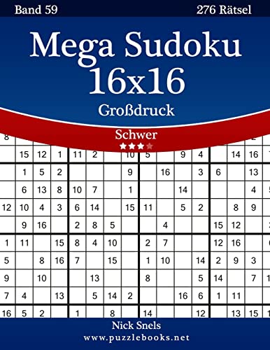 Mega Sudoku 16x16 Großdruck - Schwer - Band 59 - 276 Rätsel Mega Sudoku 16x16 Großdruck - Schwer - Band 59 - 276 Rätsel