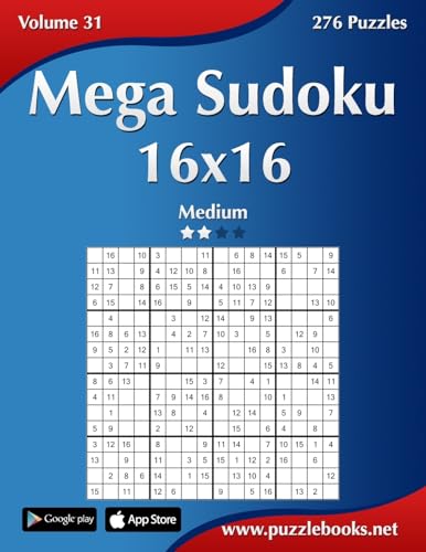Mega Sudoku 16x16 - Medium - Volume 31 - 276 Puzzles von Createspace Independent Publishing Platform