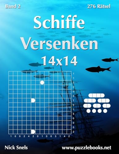 Schiffe Versenken 14x14 - Band 2 - 276 Rätsel