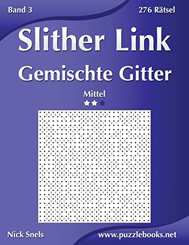 Slither Link Gemischte Gitter - Mittel - Band 3 - 276 Rätsel