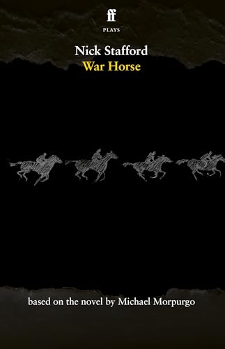 War Horse: Michael Morpurgo & Nick Stafford von Faber & Faber