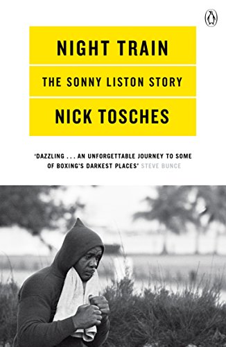 Night Train: A Biography of Sonny Liston