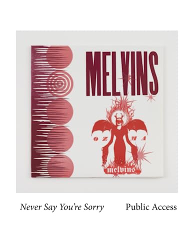 Melvins: Never Say You're Sorry Pubic Access