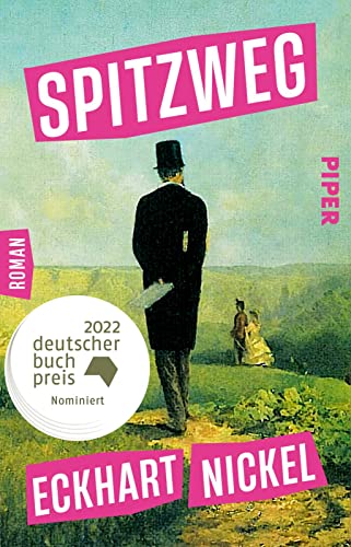 Spitzweg: Roman | Nominiert für den Deutschen Buchpreis 2022. Coming-of-Age-Geschichte zwischen Biedermeier und digitaler Gegenwart von Piper Taschenbuch