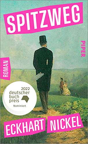 Spitzweg: Roman | Nominiert für den Deutschen Buchpreis 2022 von PIPER