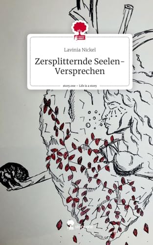 Zersplitternde Seelen-Versprechen. Life is a Story - story.one von story.one publishing