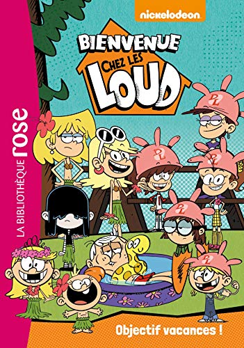 Bienvenue chez les Loud 04 - Objectif vacances !