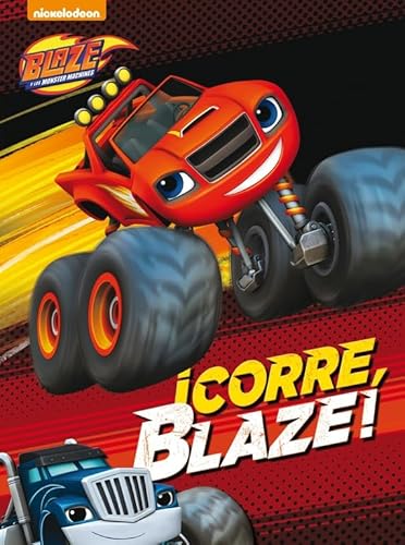 Blaze y los Monster Machines. ¡Corre, Blaze! (Nickelodeon)