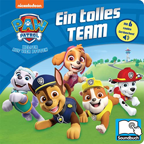 PAW Patrol - Ein tolles Team - Pappbilderbuch mit 6 integrierten Sounds - Soundbuch für Kinder ab 18 Monaten