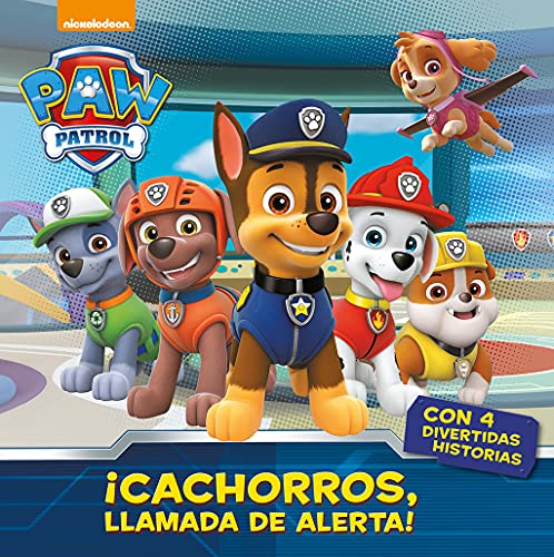 Patrulla Canina. ¡Cachorros, llamada de alerta! : primeras lecturas: Con 4 divertidas historias (Nickelodeon) von BEASCOA