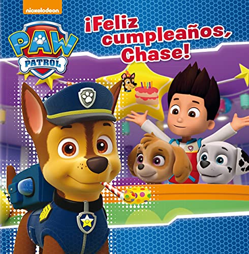 Patrulla Canina. ¡Feliz cumpleaños, Chase! : primeras lecturas (Nickelodeon)