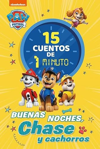 Paw Patrol | Patrulla Canina. Recopilatorio de cuentos - 15 cuentos de 1 minuto. Buenas noches, Chase y cachorros (Nickelodeon) von BEASCOA