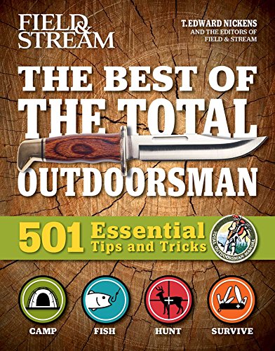 The Best of The Total Outdoorsman: 501 Essential Tips and Tricks von Weldon Owen