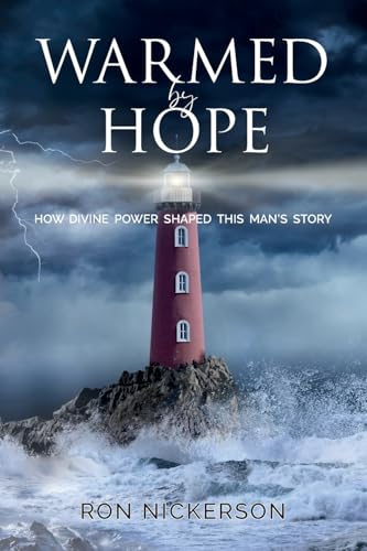 Warmed by Hope: How Divine Power Shaped This Man's Story von TEACH Services, Inc.