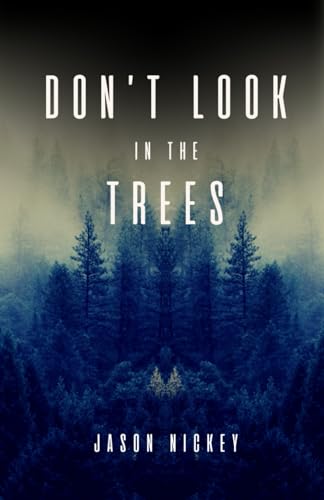 Don't Look In The Trees von Independently published