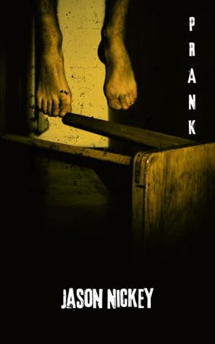 Prank: A Novelette (Tidbits Of Terror, Band 4) von Independently published
