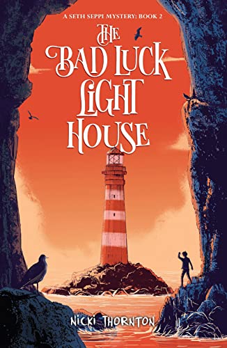 The Bad Luck Lighthouse (Seth Seppi Mystery, Band 2) von Scholastic