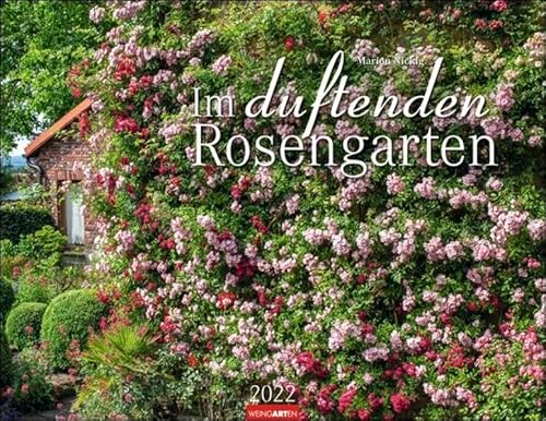 Im duftenden Rosengarten Kalender 2022