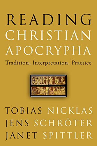 Reading Christian Apocrypha: Tradition, Interpretation, Practice von Fortress Press,U.S.
