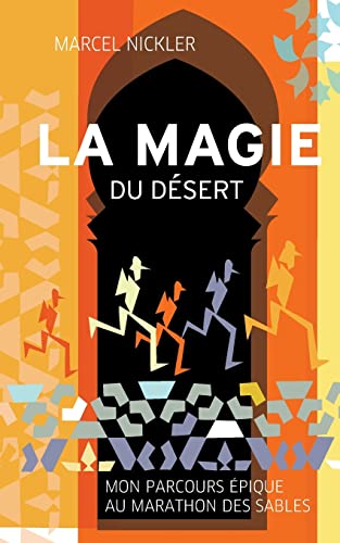 La Magie du Désert: Mon parcours épique au Marathon des Sables von Books on Demand