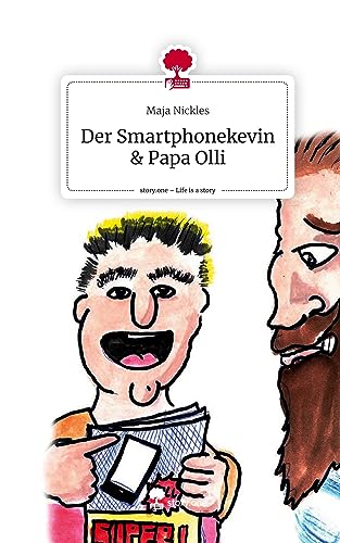 Der Smartphonekevin & Papa Olli. Life is a Story - story.one von story.one publishing