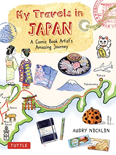 My Travels in Japan: A Comic Book Artist's Amazing Journey von Tuttle Publishing