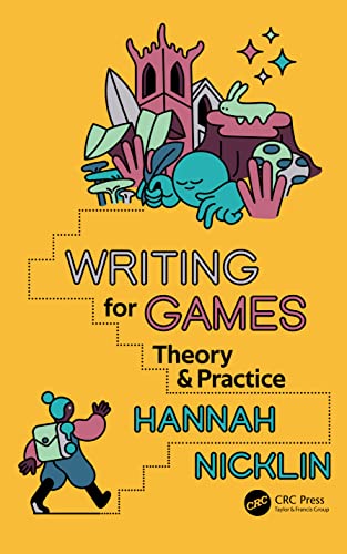 Writing for Games: Theory and Practice von Taylor & Francis