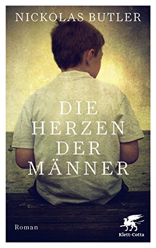 Die Herzen der Männer: Roman von Klett-Cotta Verlag
