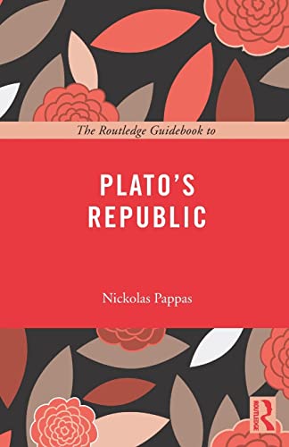 The Routledge Guidebook to Plato's Republic (Routledge Guides to the Great Books) von Routledge